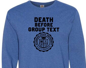 Death Before Group Text Long Sleeve T-Shirt - College of Communication