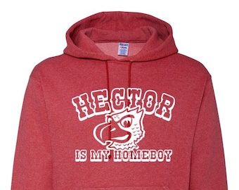 Hector Is My Homeboy - Hoodie