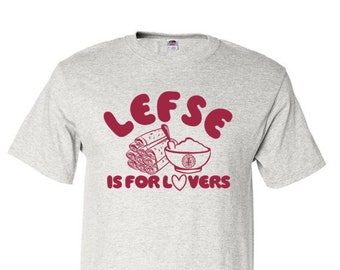 Lefse Is For Lovers - T-Shirt