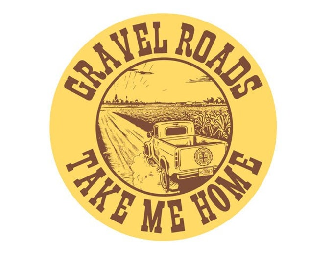 Gravel Roads Take Me Home Sticker