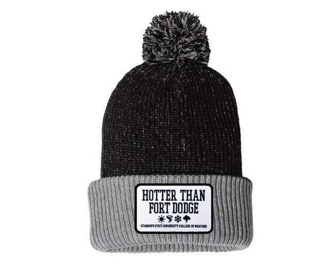 Hotter Than Fort Dodge Pom Beanie Stocking Cap
