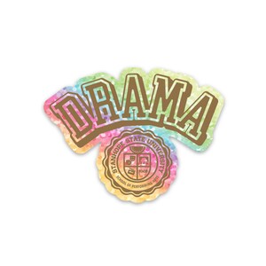 May include: A rainbow tie-dye sticker with the text "DRAMA" in gold lettering. The sticker also features a gold seal with the text "Stanhope State University School of Performing Arts".