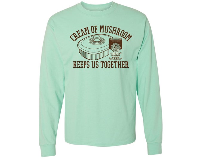 Cream of Mushroom Keeps Us Together - Lutheran Binder Long Sleeve T-Shirt