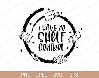 No tengo control de estantería svg / Book Nerd svg / Bookish svg / Book Lover svg / JPG, EPS, PNG / Instant Digital Download / Files for Cricut