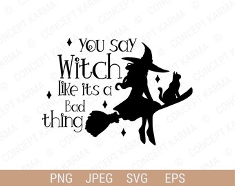 Dices bruja como si fuera algo malo svg / Halloween Bag svg / Candy Bag svg / Trick or Treat svg / SVG, PNG, EPS / Cricut Cut Files