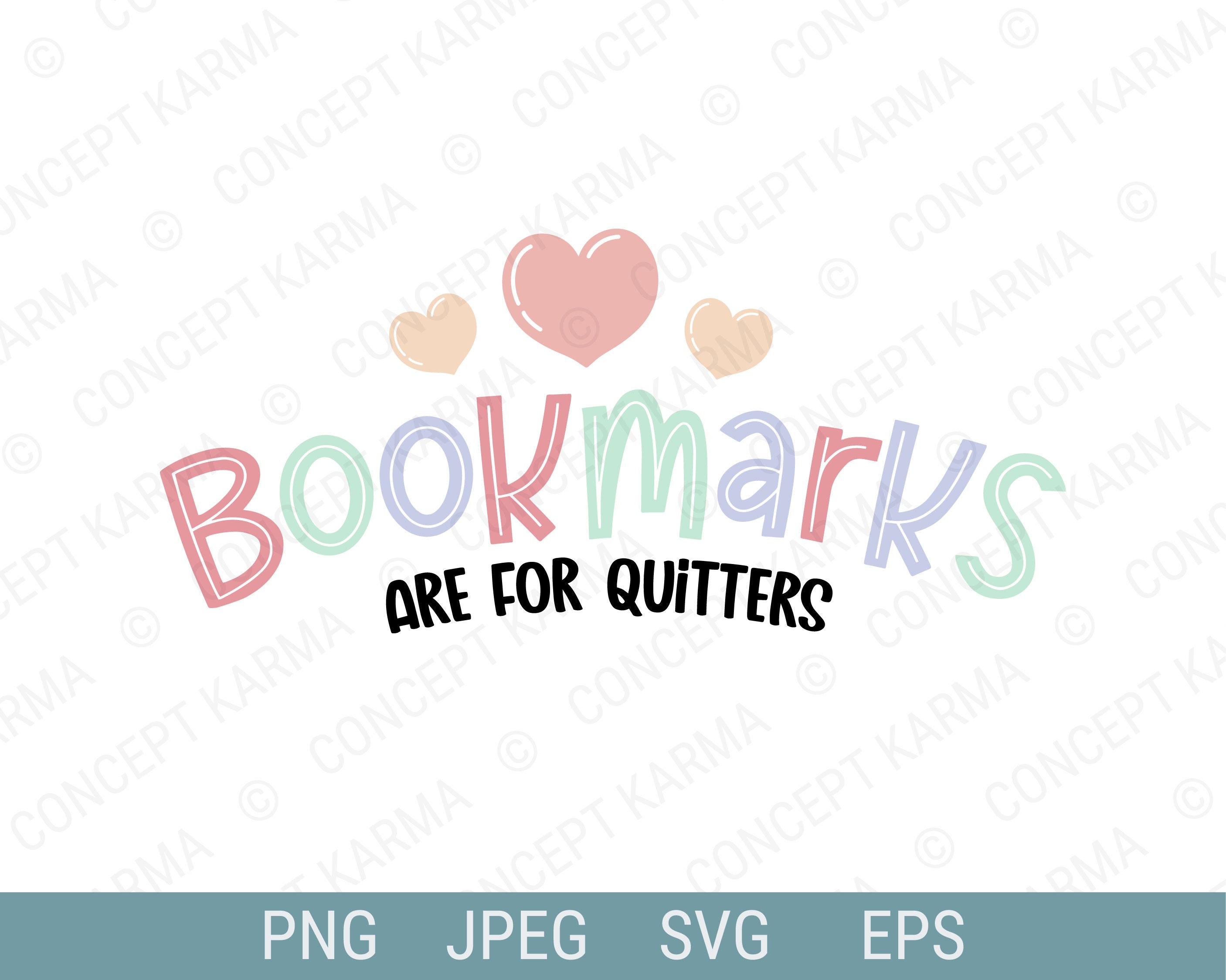 Bookmarks Are For Quitters - Sublimation Transfer - T229