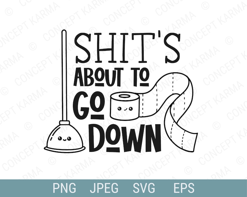 Shits About to Go Down Svg Bathroom Sign Svg Housewarming Gift Bathroom ...