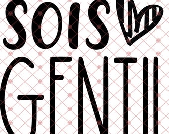 May include: Black text on a white background reads "Sois Gentil" with a heart symbol. The text is in a bold, handwritten style. The background has a subtle pink diamond pattern.
