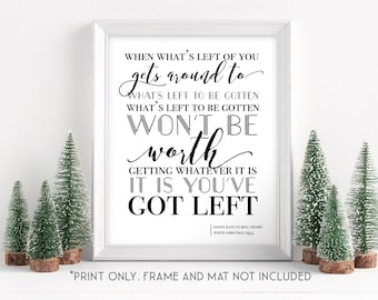 White Christmas- "When Whatever's Left of You to be Gotten..." - 11x14 Christmas Home Decor Poster - Bing Crosby - Movie Quote