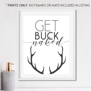 Get Buck Naked - Funny Bathroom Restroom Sign - Unframed 11x14 Art Print
