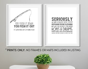 Funny Bathroom Sign - You Flush it Down You Fish It Out - Fisherman Gift - Unframed Set of TWO 8x10 Bathroom Art Prints