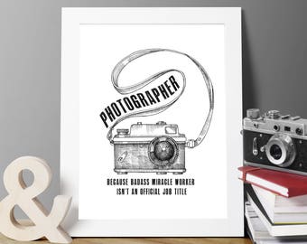 Funny Photographer Print: Badass Miracle Worker, Home Decor (11x14 Unframed)