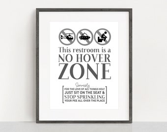 This Bathroom Restroom is a No Hover Zone - Unframed 11x14 Art Print - Funny Bathroom Sign