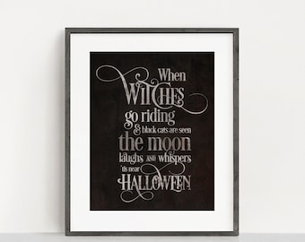 When Witches Go Riding and Black Cats are Seen - Halloween Witch Poem - Unframed 11x14 Art Print - Halloween Decoration