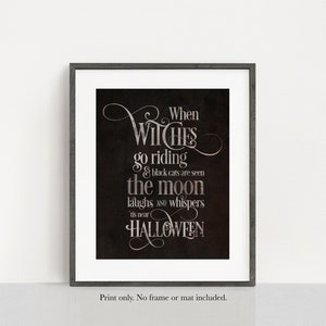 When Witches Go Riding and Black Cats are Seen - Halloween Witch Poem - Unframed 11x14 Art Print - Halloween Decoration