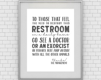 Funny Office Restroom Sign - Stop Destroying This Restroom and Poop Outside - Unframed 11x14 Bathroom Art Print