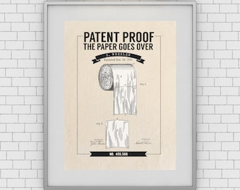 Toilet Paper Patent Proof, The Paper Goes Over - Funny Bathroom Sign - Unframed 11X14 Art Print