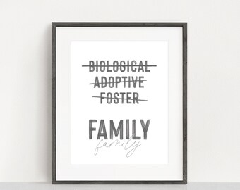 Family - Biological Foster Adoptive  -  Mother's & Father's Day Gift - Adoption - Foster Parent - Unframed 11x14 Art Print