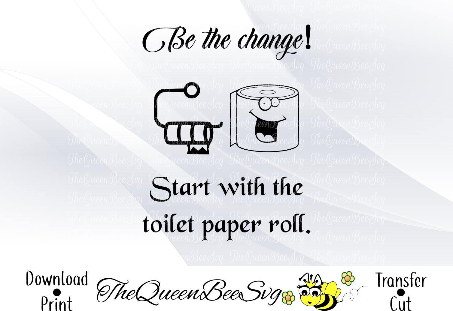 Be the change hilarious toilet paper svg printable bathroom | Etsy