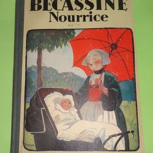 Vtg FRENCH BECASSINE NOURRICE by Gautier Languereau Editions Kids Storytelling Book 1948, Old French Kids&#39; Book w/ Litho Images France 1940s