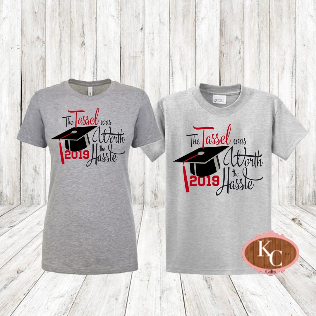 The Tassel Was Worth The Hassle Funny Grad Gift Class 2019 T-Shirt The Tassel Was Worth The Hassle Funny Grad Gift Class 2019 T-Shirt