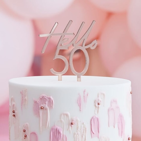 Hello 50 Rose Gold Cake Topper, 50th Birthday Rose Gold Cake Decoration,  Birthday Cake Rose Gold Decorations