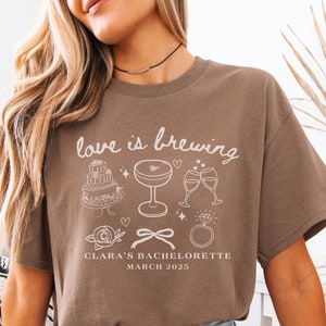 Love Is Brewing Bachelorette Shirt, Custom Love is Brewing, Espresso Martini Bachelorette, Cozy Bachelorette Shirt, Coffee Bachelorette