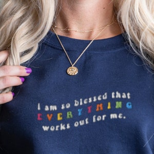 Embroidered Positive Affirmation, Lucky Girl Syndrome, I am so blessed everything works out for me, Growth Mindset, Positive Thoughts