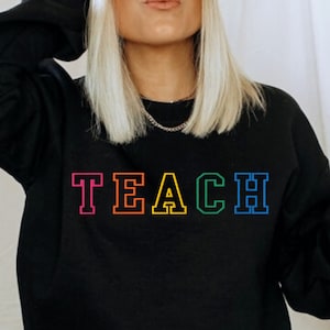 Embroidered Rainbow Teach Sweatshirt, Embroidered Teacher Sweatshirt, Last Day of School Teacher Gift, Rainbow Teacher, Y2K Teacher Crewneck