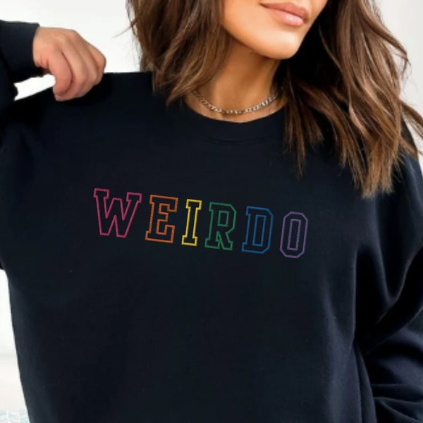 Embroidered Weirdo Sweatshirt, Weirdo Crewneck, Oversized Weirdo Black Sweatshirt, Rainbow Embroidery, Funny Embroidery, Weirdcore Crewneck