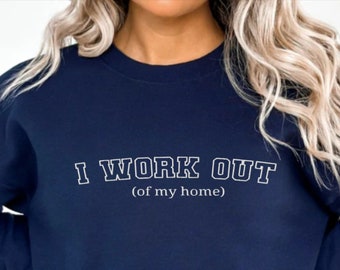 Geborduurd werk vanuit huis sweatshirt, WFH shirt, ik werk vanuit mijn huis shirt, externe werknemer shirt, werk vanuit huis outfit, blijf thuis moeder