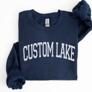Custom Lake Sweatshirt, Personalized Lake Crewneck, Varsity Letter Lake Sweatshirt, Lake House Gift, Lake Gift, Customized Lake Shirt