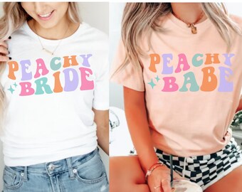 Peachy Bride Shirt, Peachy Babe Shirt, Savannah Bachelorette Shirts, Georgia Bachelorette Shirts, Atlanta Bachelorette Shirt, Brides Peaches
