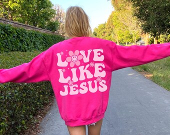 Hot Pink Y2K Love Like Jesus Sweatshirt, Retro Love Like Jesus, Hot Pink Crewneck, Jesus Crewneck, Preppy Jesus, VSCO Christian, Aesthetic