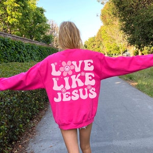 Hot Pink Y2K Love Like Jesus Sweatshirt, Retro Love Like Jesus, Hot Pink Crewneck, Jesus Crewneck, Preppy Jesus, VSCO Christian, Aesthetic