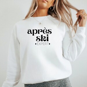 Après Ski Expert Sweatshirt Ski Sweater, Ski Trip Shirt, Ski Clothing, Ski Gift For Her, Winter Crewneck