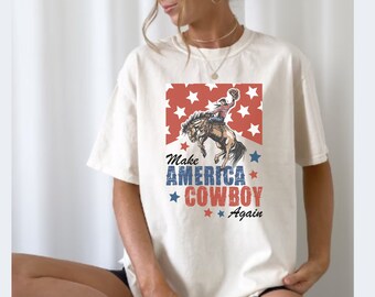 Make America Cowboy Again Shirt, American Cowgirl Shirt, Western Aesthetic Tshirt, Patriotic Cowboy Shirt, Trendy Western Shirt, Cowgirl Tee