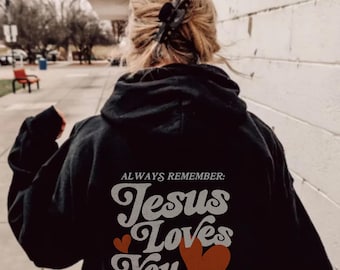 Always Remember Jesus Loves You Hoodie, Beachy Christian Hoodie, Oversized Christian Beach Hoodie, Trendy Christian Hoodie, Preppy Christian