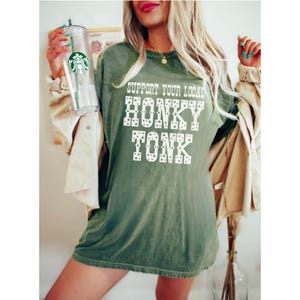 Comfort Colors Support Your Local Honky Tonk Shirt, Trendy Comfort Colors Western Shirt, Aesthetic Oversized Western Shirt, Nashville Outfit Bild 6