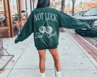 Not Luck Just God Cherry Sweatshirt, Christian Aesthetic Crewneck, Christian Streetwear Christian Hoodie, Preppy Christian Sweatshirt
