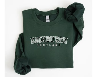 Embroidered Edinburgh Scotland Sweatshirt, Embroidered Edinburgh Crewneck, Embroidered Scotland, Edinburgh Sweatshirt, Edinburgh Sweater