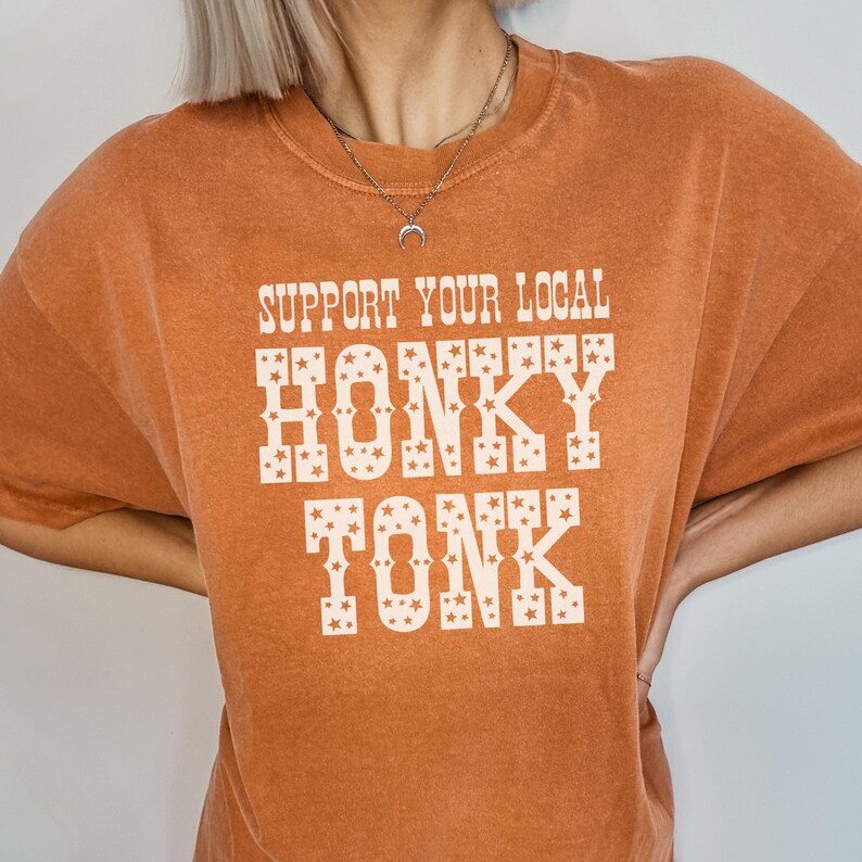 Comfort Colors Support Your Local Honky Tonk Shirt, Trendy Comfort Colors Western Shirt, Aesthetic Oversized Western Shirt, Nashville Outfit Bild 7