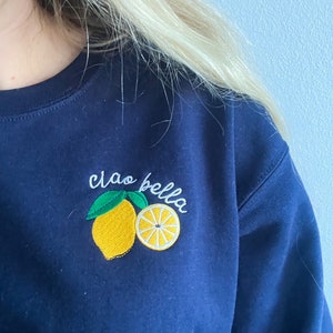 Embroidered Lemon Ciao Bella Sweatshirt, Embroidered Fruit Shirt, Italian Shirt, Italy Honeymoon Sweatshirt, Lemon Theme, Coastal Grandma