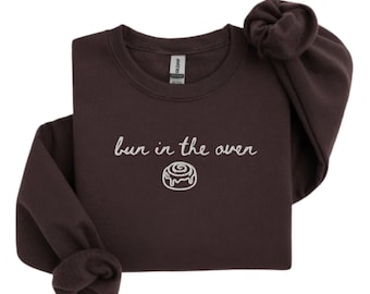 Embroidered Bun in the Oven Pregnancy Announcement Sweatshirt, Embroidered Cinnamon Bun Pregnancy Reveal Crewneck, Maternity Sweatshirt