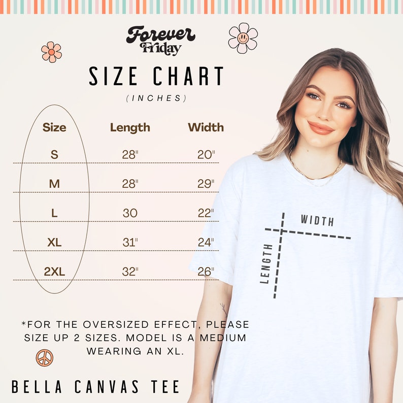 May include: A size chart for a Bella Canvas tee, with measurements in inches. The chart includes sizes S to 2XL, with corresponding length and width dimensions. The image also features the text "Forever Friday".