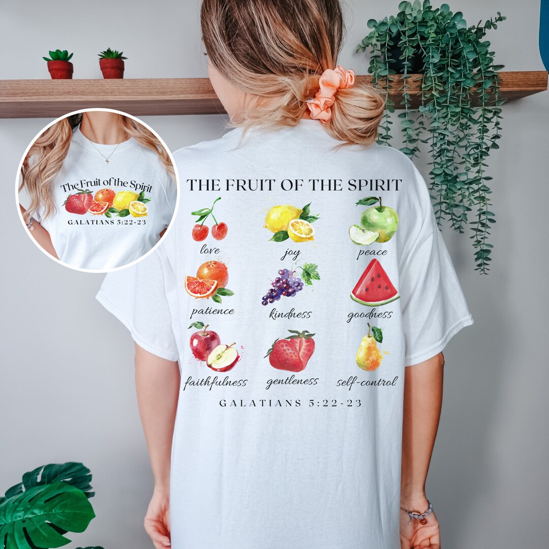 The Fruit of the Spirit Shirt, Fruit of the Spirit Back Print, Fruits