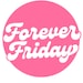 Forever Friday