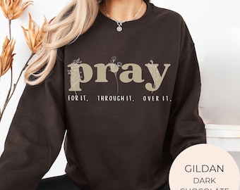 Beten Sie darauf Beten Sie darüber Sweatshirt Christian Komfort Farben Rundhalsausschnitt Glaube basiert Bekleidung Bibel Vers Shirt Gebet Pullover Geschenk für Frauen