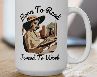 Geboren, um zu lesen Gezwungen, zu arbeiten Becher, lustiges Bücherwurmgeschenk, Becher für Buchliebhaber, Becher für Bücherwürmer, Becher für Bücherlieber, Kaffeebecher für Buchliebhaber, Becher für Leselehrer