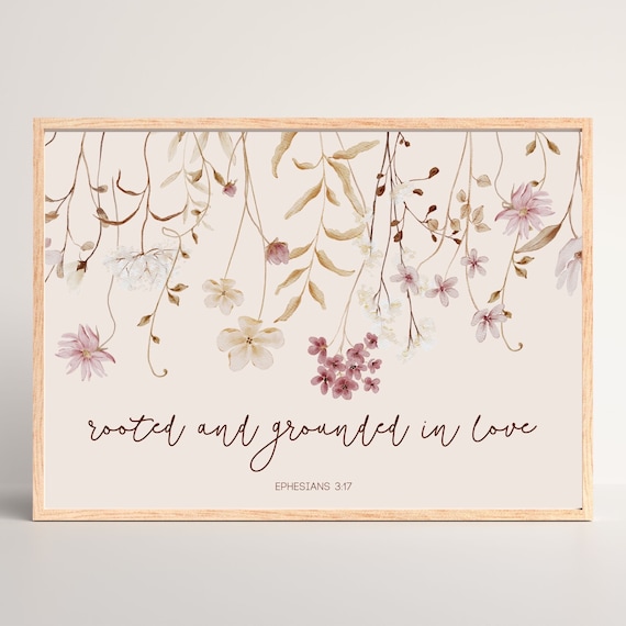 Rooted and Grounded in Love Christian Nursery Print Bible Verse Wall Art Baby Girl Scripture Printable Floral Faith Decor for Christian Moms